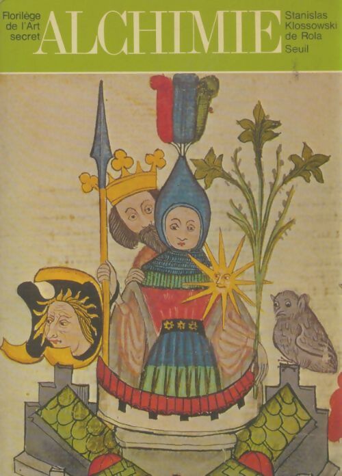 Livrenpoche : Alchimie. Florilège de l'art secret - Stanislas Klossowski De Rola - Livre