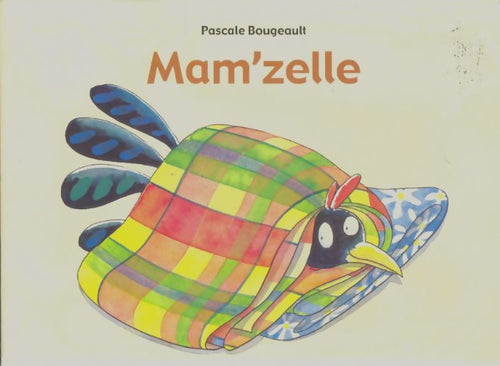 Livrenpoche : Mam'zelle - Pascale Bougeault - Livre