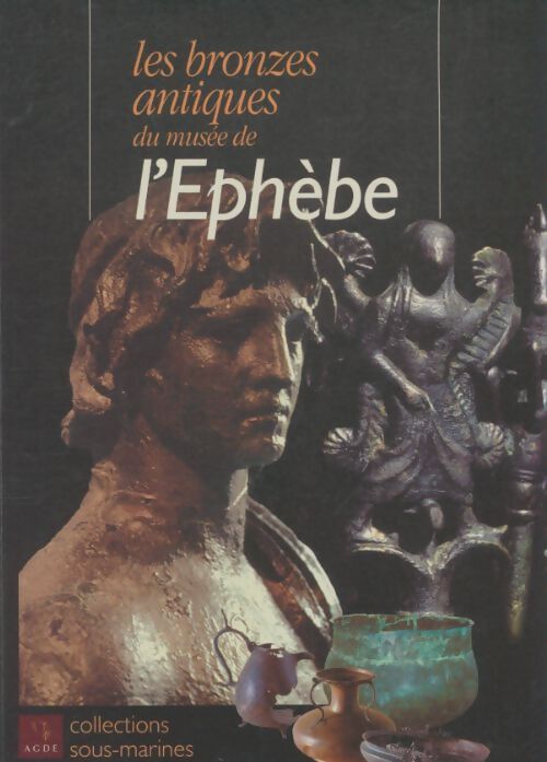 Livrenpoche : Les bronzes antiques du musée de l'Ephèbe - Collectif - Livre