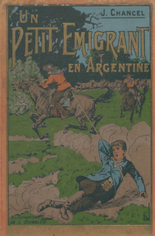 Livrenpoche : Un petit émigrant en Argentine - J Chancel - Livre