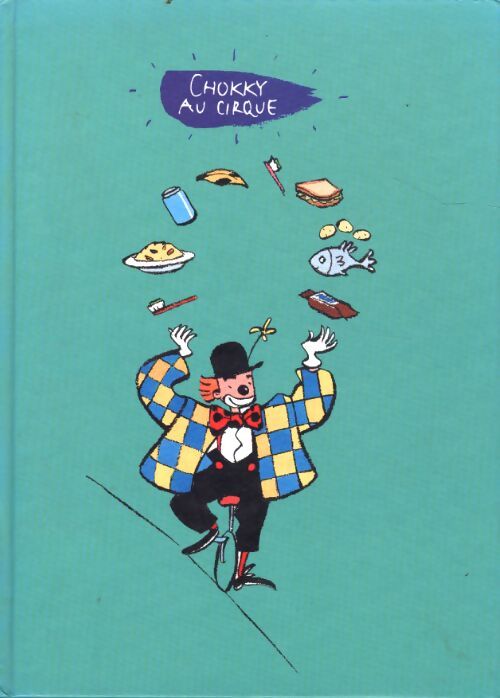 Livrenpoche : Chokky au cirque - Collectif - Livre
