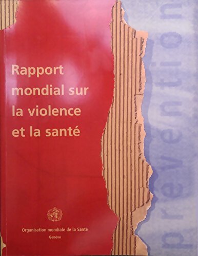 Livrenpoche : Rapport mondia sur la violence et la santé - Collectif - Livre