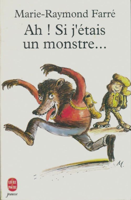 Livrenpoche : Ah ! Si j'étais un monstre... - Marie-Raymond Farré - Livre