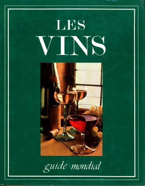 Livrenpoche : Les vins. Guide mondial - H.G. Woschek - Livre