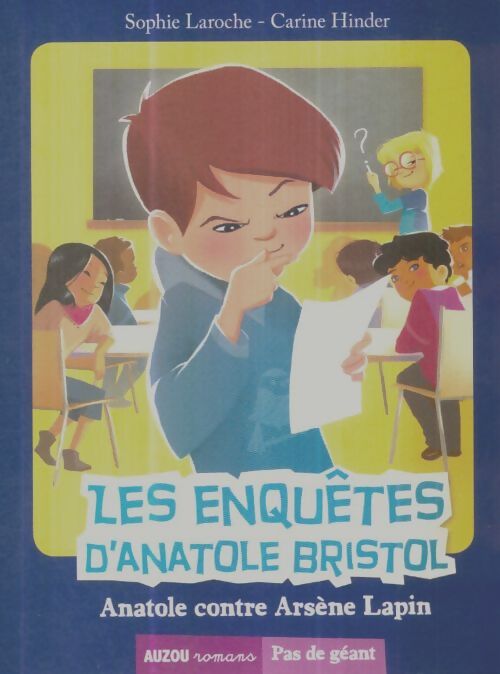 Livrenpoche : Les enquêtes d'Anatole Bristol : Anatole contre Arsène Lapin - Carine Sophie; Hinder - Livre