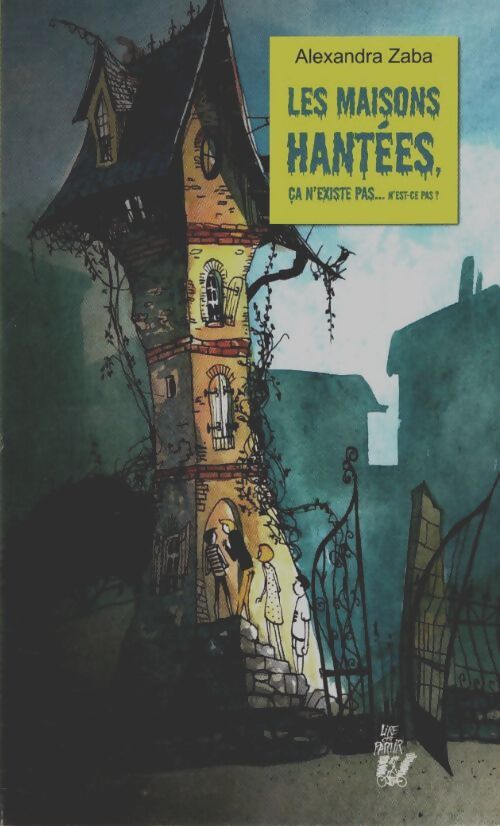 Livrenpoche : Les maisons hantées, ça n'existe pas...N'est-ce pas ? - Alexandra Zaba - Livre
