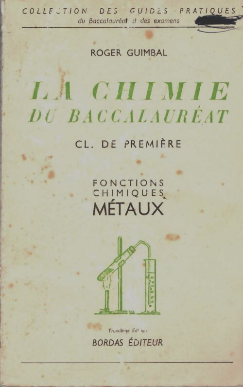 Livrenpoche : La chimie au baccalauréat classe de première : Fonctions chimiques : Métaux - Roger Guimbal - Livre