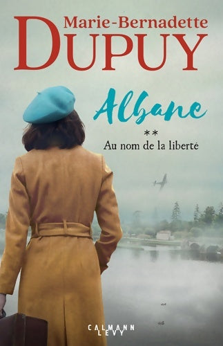 Livrenpoche : Albane T2 - Au nom de la liberté - Marie-Bernadette Dupuy - Livre