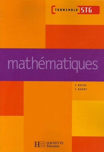 Livrenpoche : Mathématiques Terminale STG - F. Roche, F. Barny - Livre