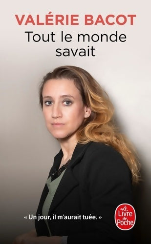Livrenpoche : Tout le monde savait - Valérie Bacot - Livre