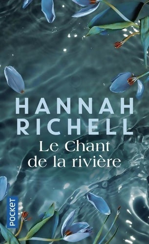 Livrenpoche : Le chant de la rivière - Hannah Richell - Livre