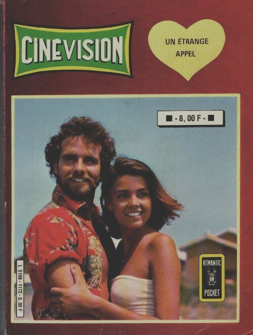 Livrenpoche : Cinevision recueil n°1172 : Un étrange appel - souvenirs - double rupture - un ete en montagne - une fille trop prude - garde du coeur - quelqu'un qui m'aime - Collectif - Livre