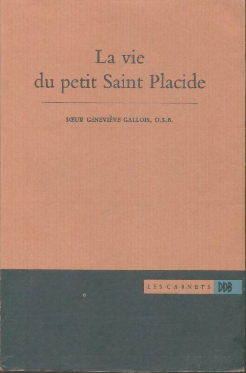 Livrenpoche : La vie du petit Saint Placide - Soeur Geneviève Gallois - Livre