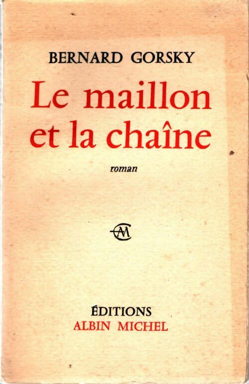 Livrenpoche : Le maillon et la chaîne - Bernard Gorsky - Livre