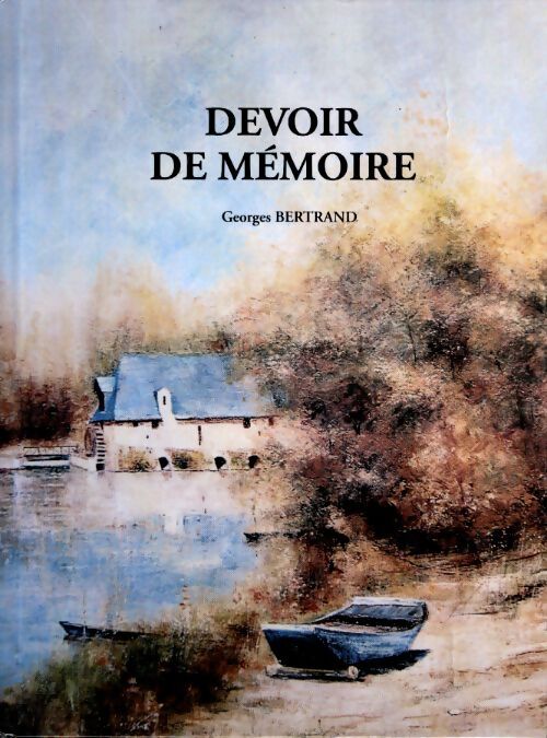 Livrenpoche : Devoir de mémoire - Georges Bertrand - Livre