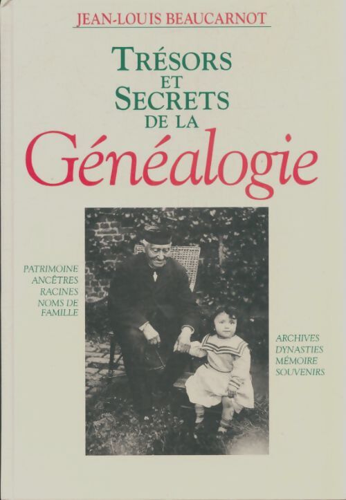 Livrenpoche : Trésors et secrets de la généalogie - Beaucarnot Jean Louis - Livre