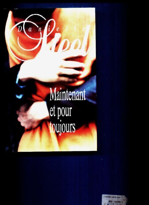 Livrenpoche : Maintenant et pour toujours - Danielle Steel - Livre