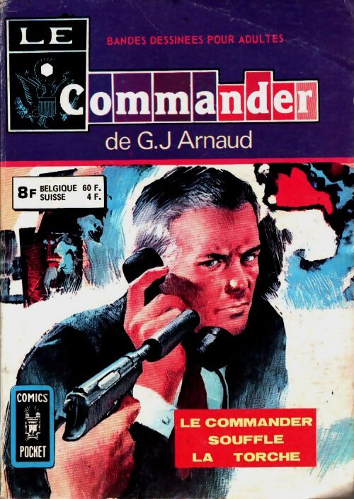 Livrenpoche : Recueil Le commander n°3164 : Le commander souffle la torche - Georges-Jean Arnaud - Livre