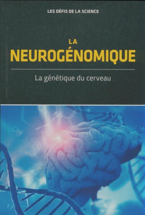 Livrenpoche : La neurogénomique - Collectif - Livre