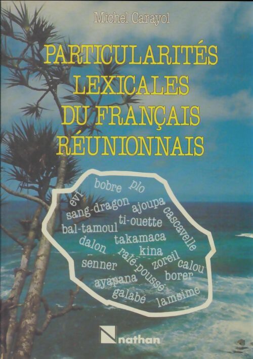 Livrenpoche : Particularités lexicales du français réunionnais - Michel Carayol - Livre