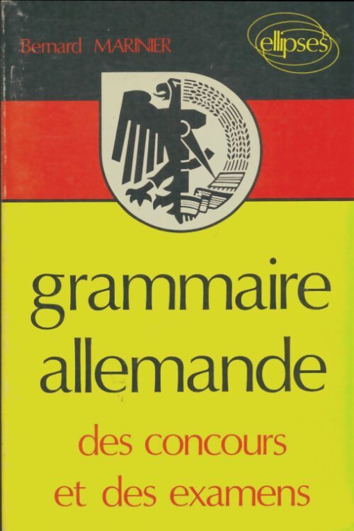 Livrenpoche : Grammaire allemande des concours et des examens - Bernard Marinier - Livre