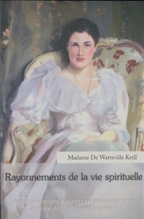 Livrenpoche : Rayonnements de la vie spirituelle - Krell De Watteville - Livre
