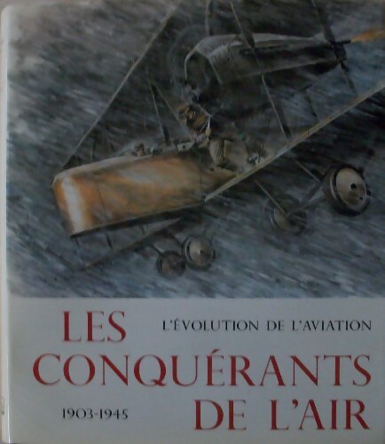 Livrenpoche : Les conquérants de l'air : L'évolution de l'aviation 1903-1945 - Heiner Emde - Livre