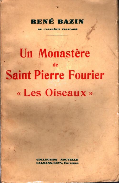 Livrenpoche : Un monastère de Saint Pierre Fourier : Les oiseaux - René Bazin - Livre