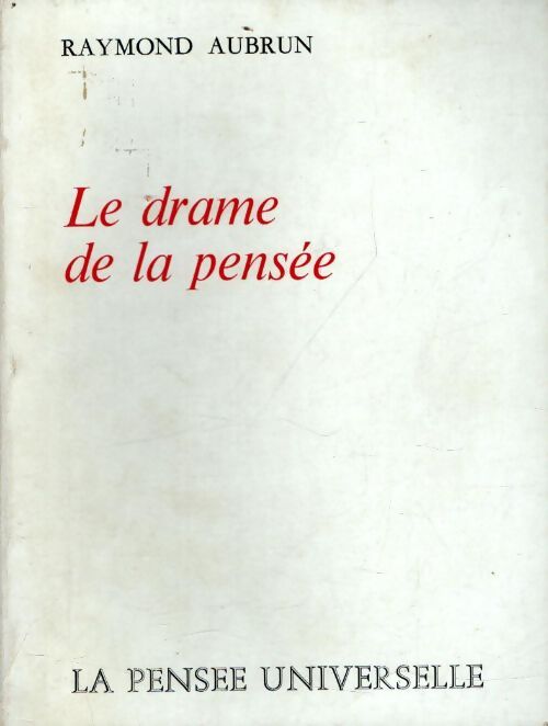Livrenpoche : Le drame de la pensée - Raymond Aubrun - Livre