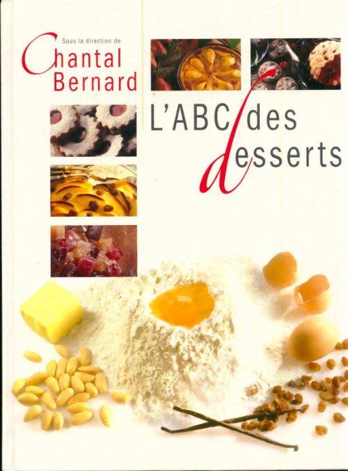 Livrenpoche : L'abc des desserts - Chantal Bernard - Livre