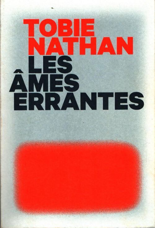 Livrenpoche : Les âmes errantes - Tobie Nathan - Livre