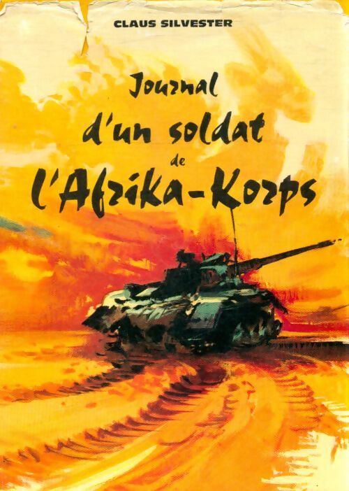 Livrenpoche : Journal d'un soldat de l'Afrika Korps - Claus Silvester - Livre