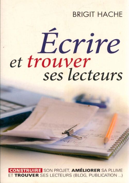 Livrenpoche : Écrire et trouver ses lecteurs - Brigit Hache - Livre