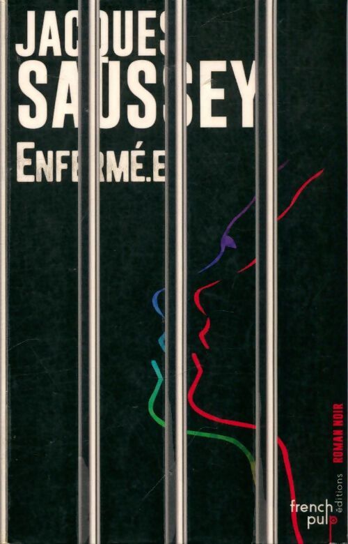 Livrenpoche : Enfermé. E - Jacques Saussey - Livre