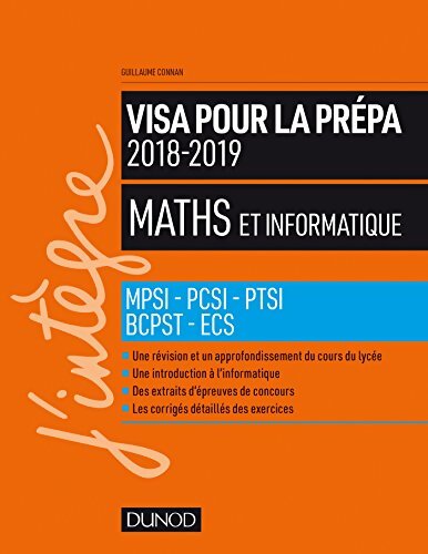 Livrenpoche : Maths et informatique - visa pour la prépa 2018-2019 - mpsi-pcsi-ptsi-bcpst-ecs - Guillaume Connan - Livre