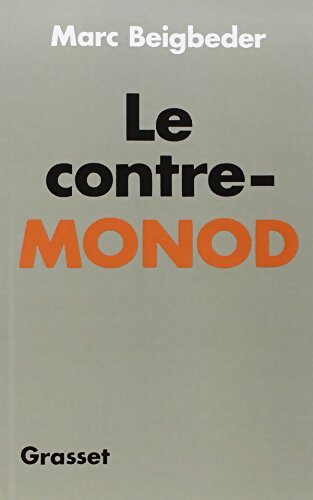 Livrenpoche : Le contre-Monod - Marc Beigbeder - Livre