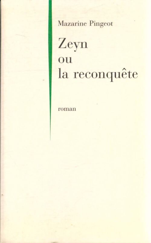 Livrenpoche : Zeyn ou la reconquête - Mazarine Pingeot - Livre