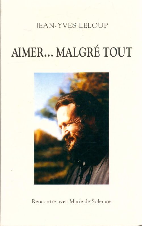 Livrenpoche : Aimer, malgré tout - Jean-Yves Leloup - Livre