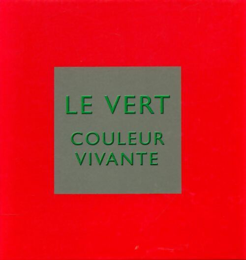 Livrenpoche : Le vert couleur vivante - Theresia Bos - Livre