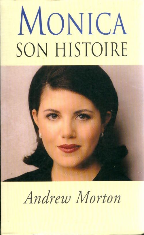 Livrenpoche : Monica, son histoire - Andrew Morton - Livre