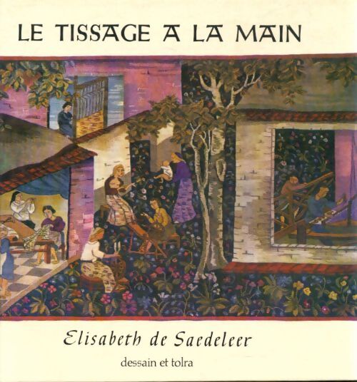 Livrenpoche : Le tissage à la main - Elisabeth De Saedeleer - Livre