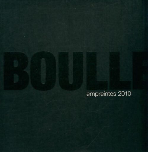 Livrenpoche : Boulle empreintes 2010 - Collectif - Livre