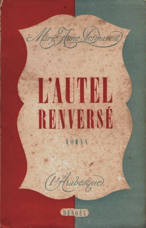 Livrenpoche : L'autel renversé - Marie-Anne Desmarest - Livre