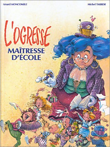 Livrenpoche : L'ogresse maîtresse d'école - Gérard Moncomble - Livre