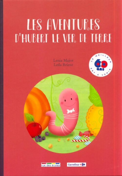 Livrenpoche : Les aventures d'hubert le ver de terre - Lenia Major - Livre