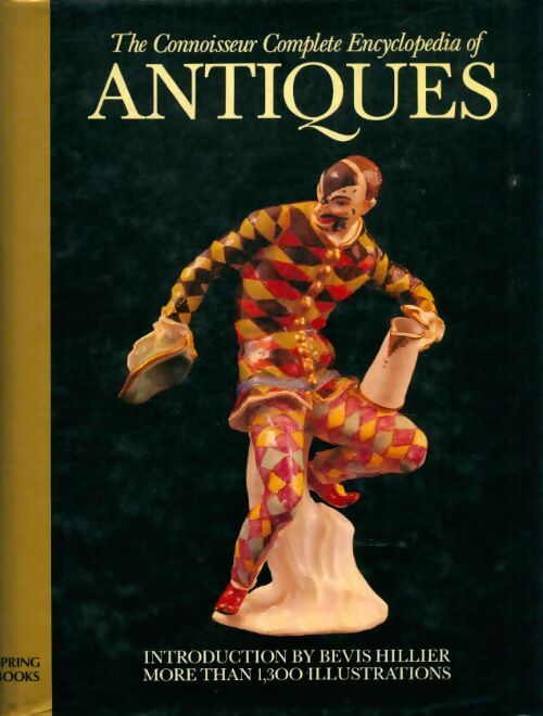 The connoisseurs complete encyclopedia of antiques - Collectif - Livre