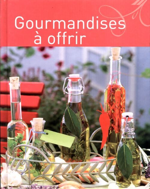 Livrenpoche : Gourmandises à offrir - Collectif - Livre