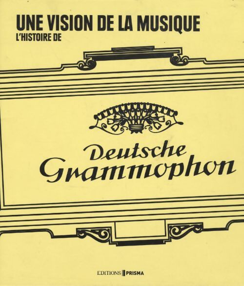 Livrenpoche : Une vision de la musique Deutsche Grammophon - Collectif - Livre