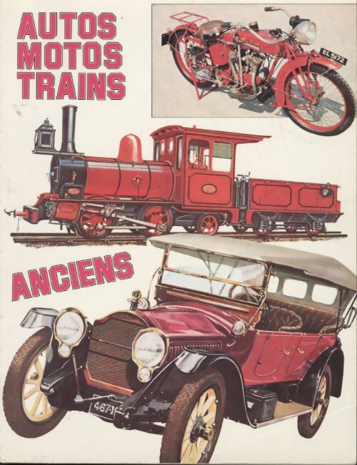Livrenpoche : Autos, motos, trains anciens - Collectif - Livre