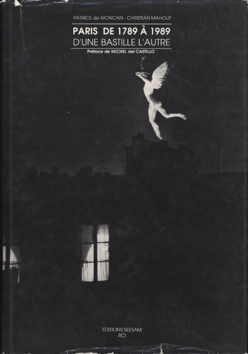 Livrenpoche : Paris de 1789 à 1989 d'une Bastille à l'autre - Patrice De Moncan - Livre